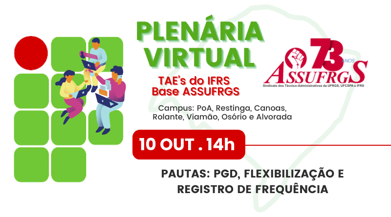 IFRS: Plenária Virtual dos TAE's dia 10/10 debaterá PGD, Flexibilização e Registro de Frequência