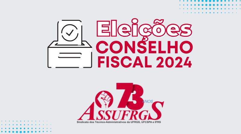 Eleições do Conselho Fiscal da ASSUFRGS ocorrem dia 26/11. Chapas devem fazer inscrição entre os dias 30/10 e 08/11 via e-mail